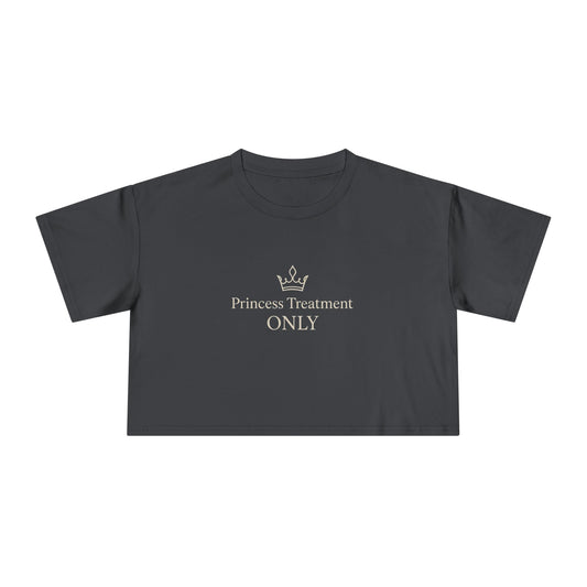 Princess Treatment Only Women's Crop Tee